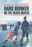 Серебряные коньки. Hans Brinker or the Silver Skates