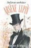 Arsene Lupin, Gentleman-cambrioleur