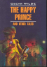 Счастливый принц и другие сказки. The happy prince and other tales